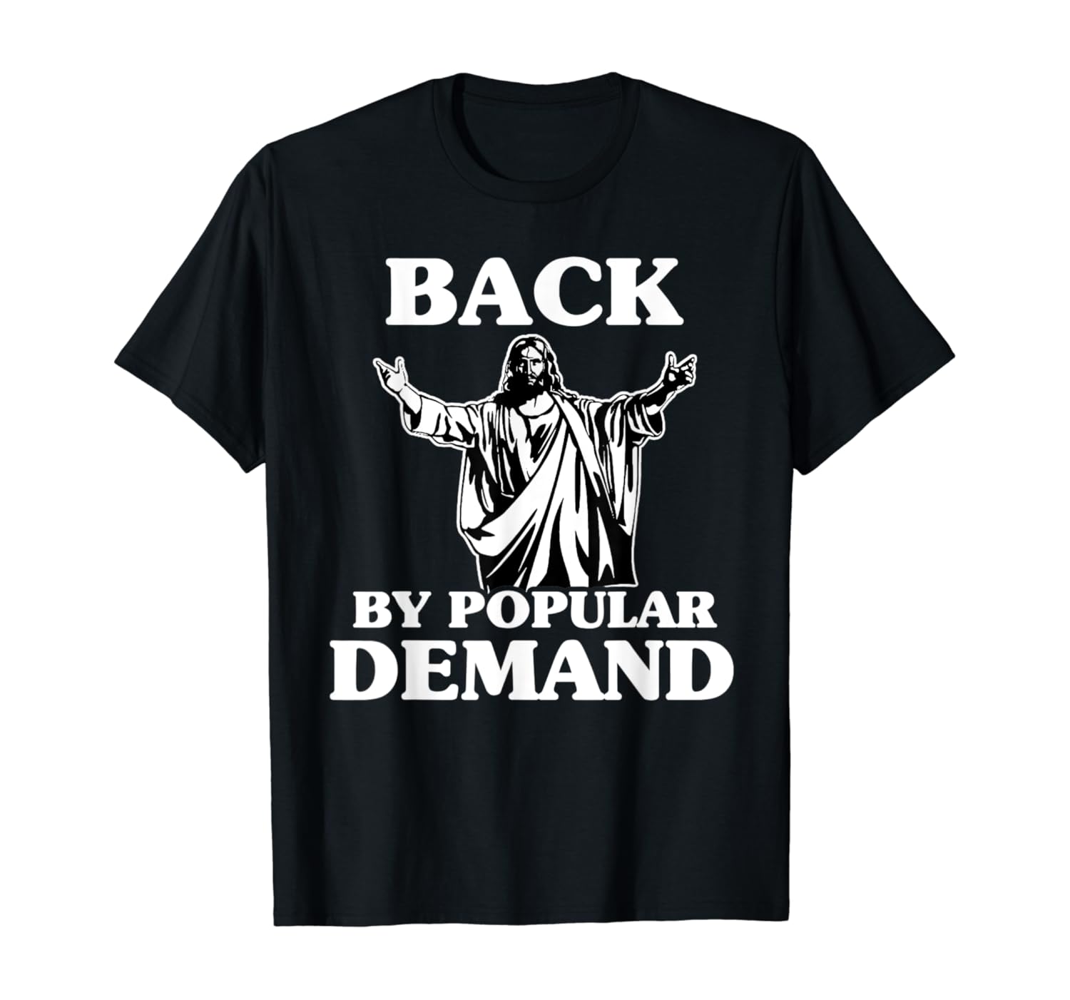 Back By Popular Demand Easter TShirt With Jesus Clothing